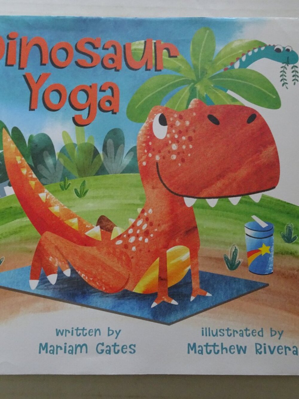 Dinosaur Yoga by Mariam Gates - 2019 - Hardcover - Like New - One Owner
